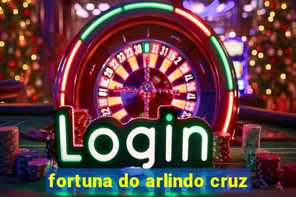 fortuna do arlindo cruz